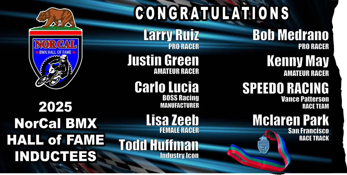 2025 NorCal BMX Hall of Fame inductees roster — Bob Medrano, Carlo Lucia, Justin Green, Kenny May, Larry Ruiz, Lisa Zeeb, McLaren Park, Speedo Racing, Todd Huffman