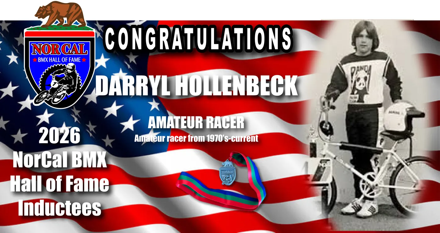Darryl Hollenbeck — Amateur Racer, 2026 NorCal BMX Hall of Fame inductee