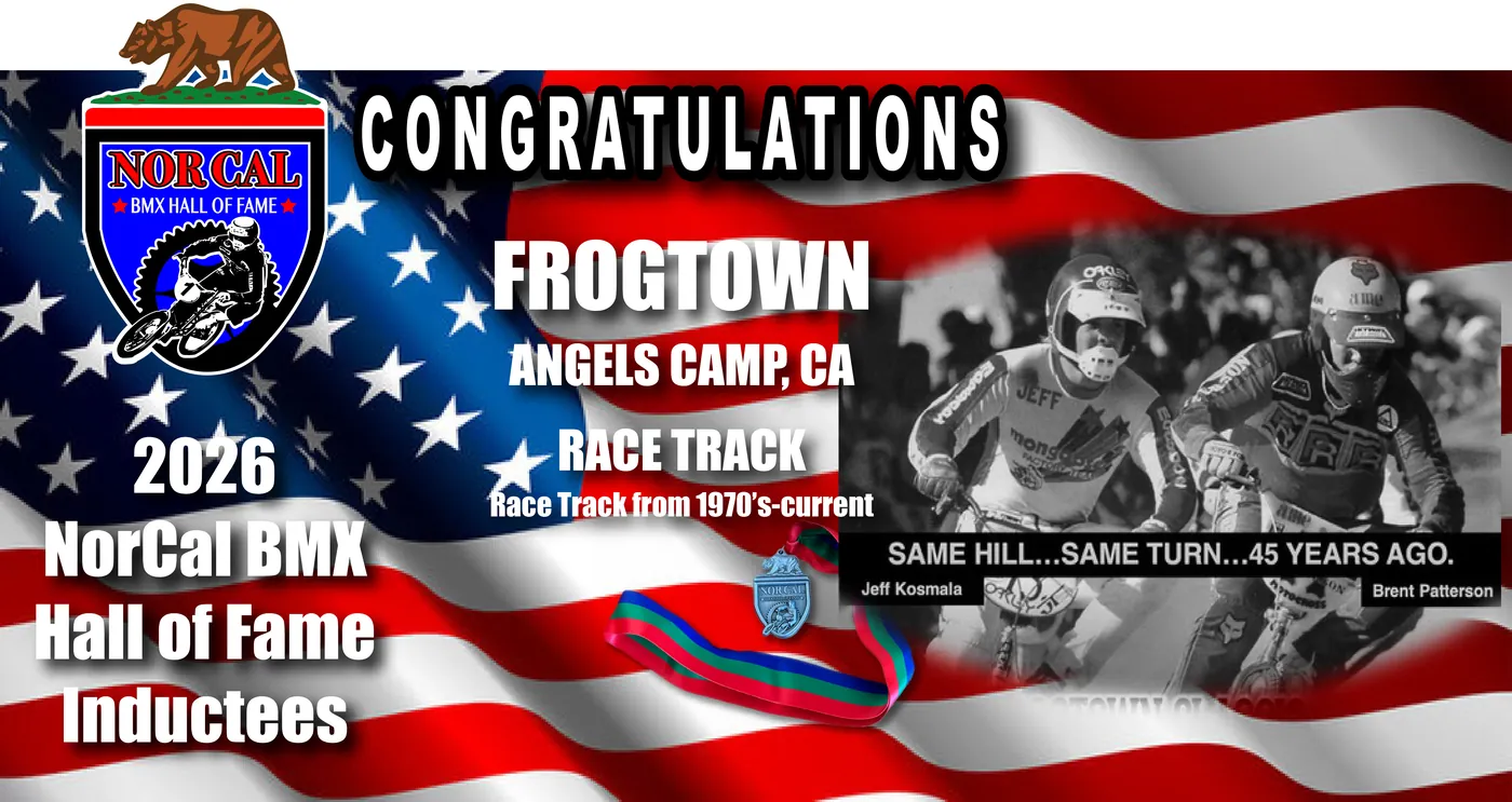 Frogtown — Race Track, 2026 NorCal BMX Hall of Fame inductee