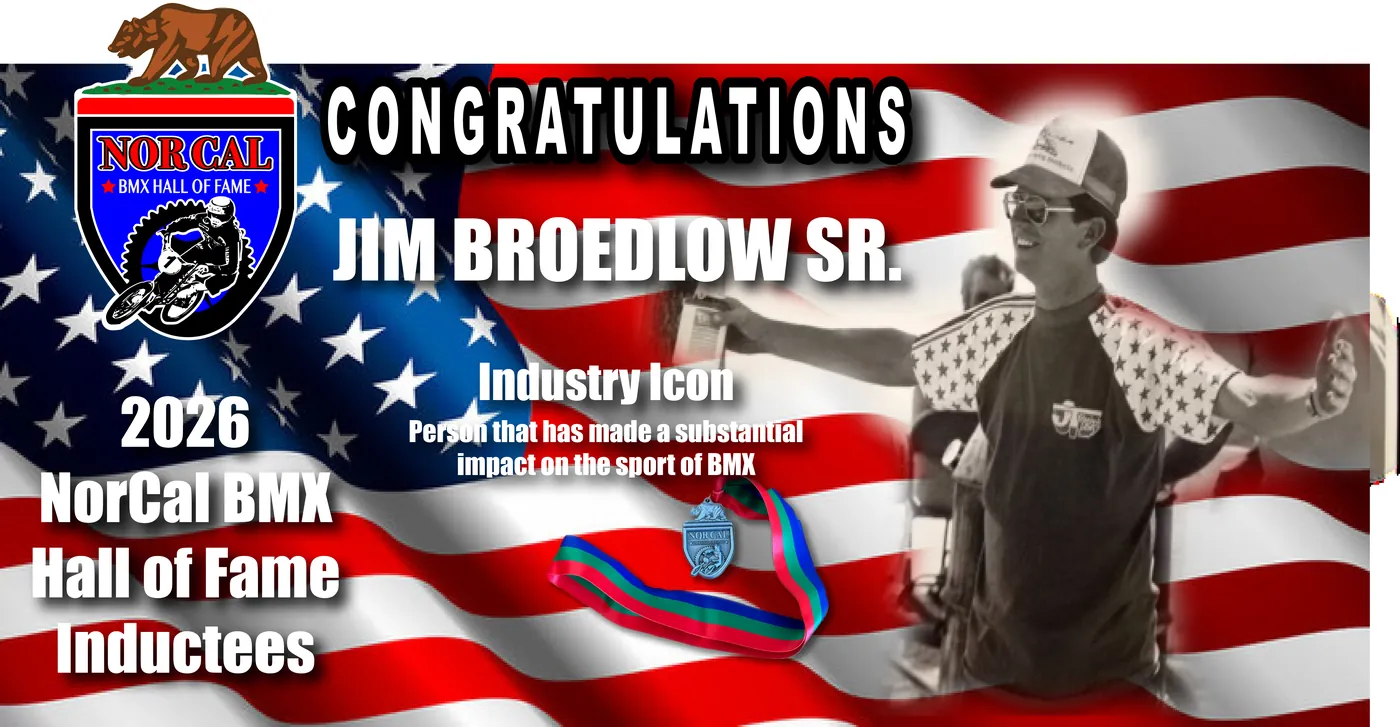 Jim Broedlow Sr. — Industry Icon, 2026 NorCal BMX Hall of Fame inductee