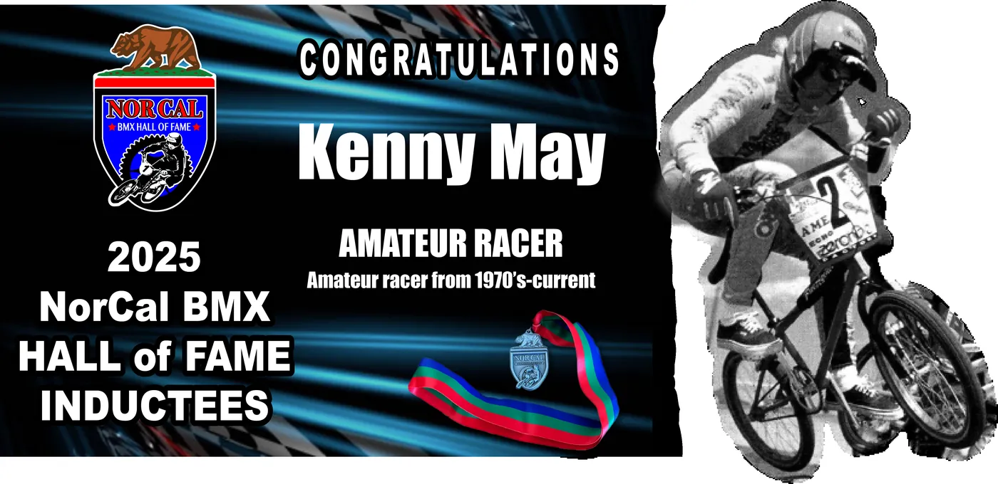 Kenny May — Amateur Racer, 2025 NorCal BMX Hall of Fame inductee