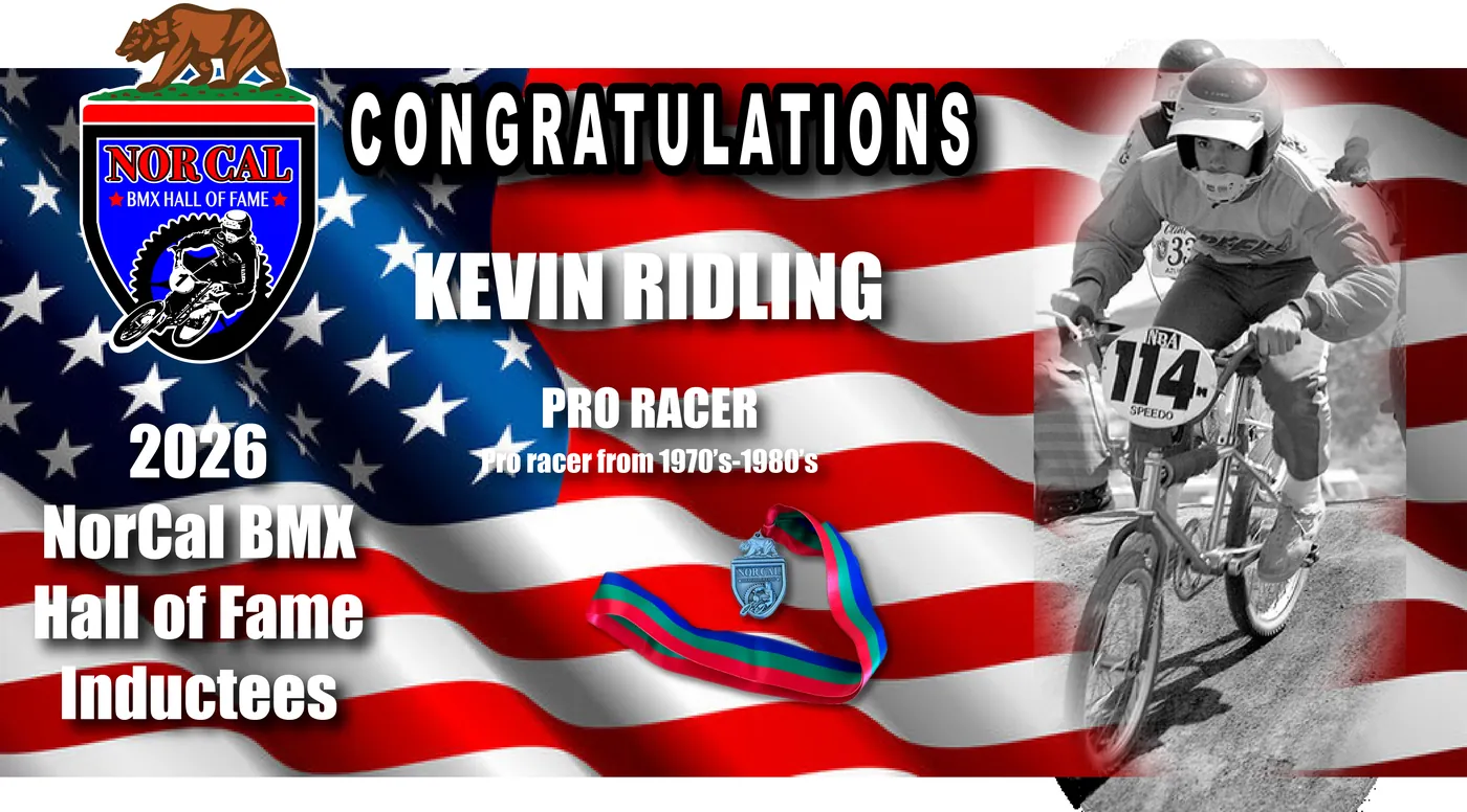 Kevin Ridling — Pro Racer, 2026 NorCal BMX Hall of Fame inductee